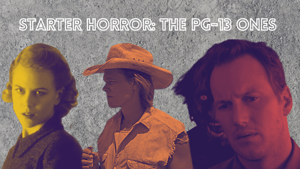 Starter Horror: Kicking it Up a Notch with PG-13&nbsp;Horror